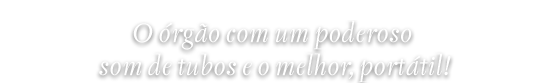 C-200 Orgão Clássico